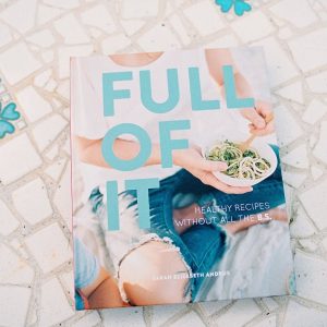 Full of It: Healthy Recipes Without All the B.S.